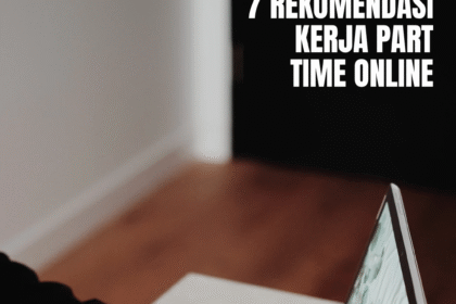 7 Rekomendasi Kerja Part Time Online 7Rekomendasi Kerja Part Time Online