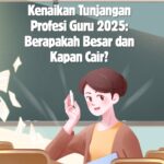 Kenaikan Tunjangan Profesi Guru 2025 : Berapakah Besar dan Kapan Cair? Kenaikan Tunjangan Profesi Guru 2025 : Berapakah Besar dan Kapan Cair?