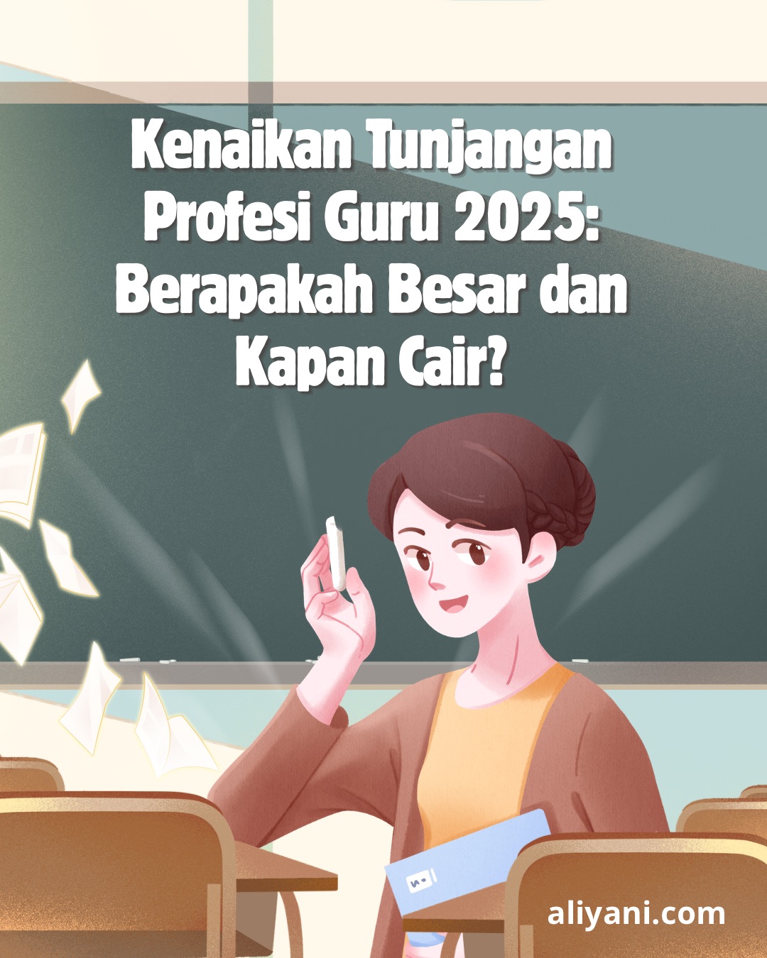 Kenaikan Tunjangan Profesi Guru 2025 : Berapakah Besar dan Kapan Cair?