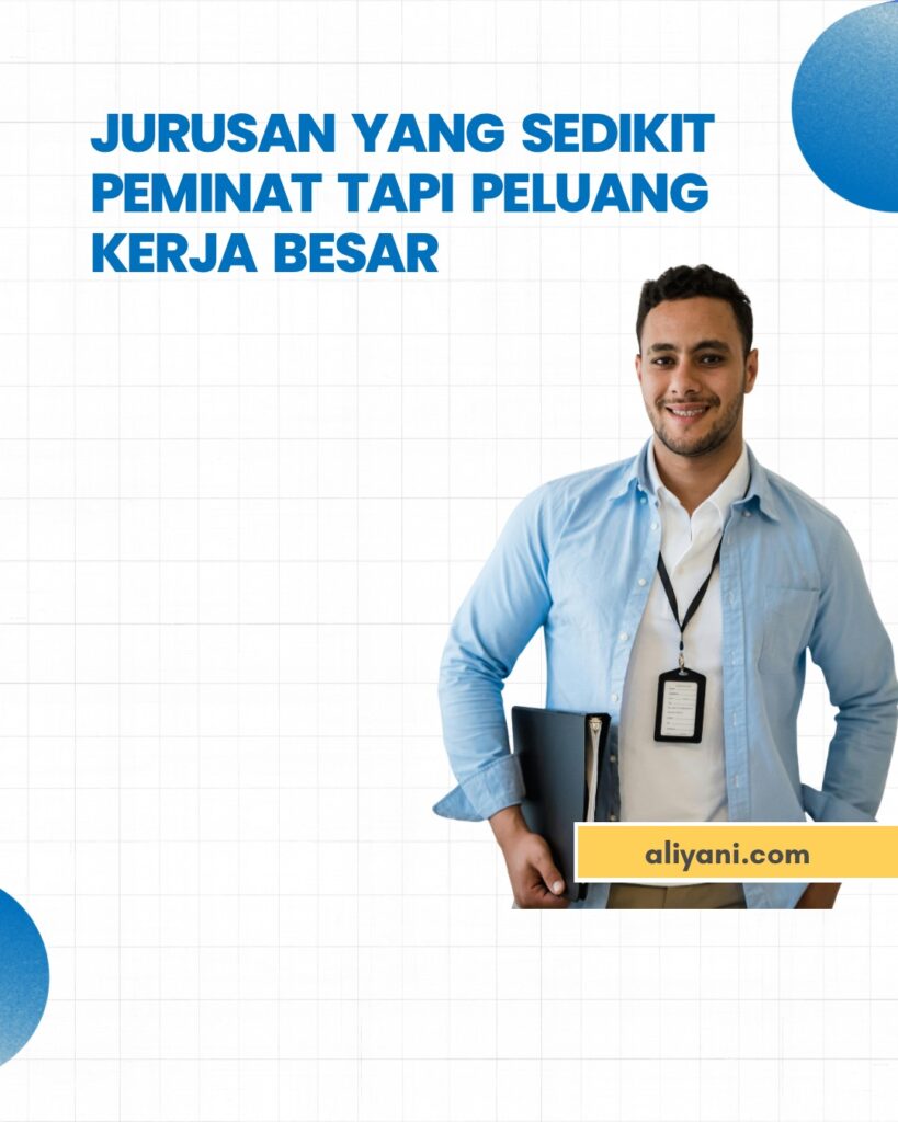 Jurusan Yang Sedikit Peminat Tapi Peluang Kerja Besar